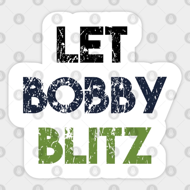 Let Bobby Blitz Sticker by Choukri Store